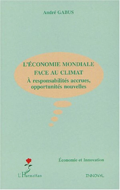 L'économie mondiale face au climat - André Gabus - Editions L'Harmattan