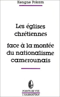 Les églises chrétiennes face à la montée du nationalisme camerounais