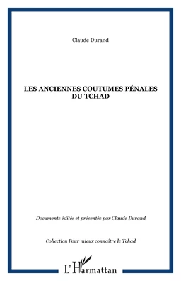 LES ANCIENNES COUTUMES PÉNALES DU TCHAD