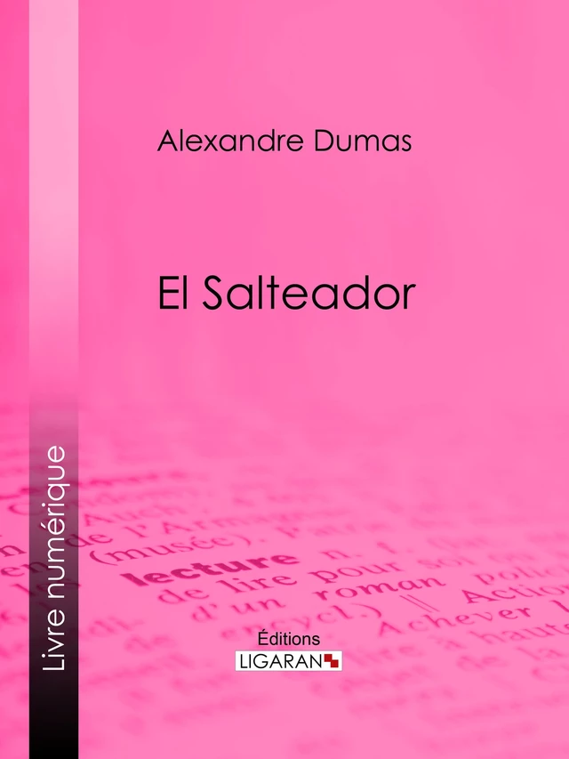 Salteador - Alexandre Dumas,  Ligaran - Ligaran