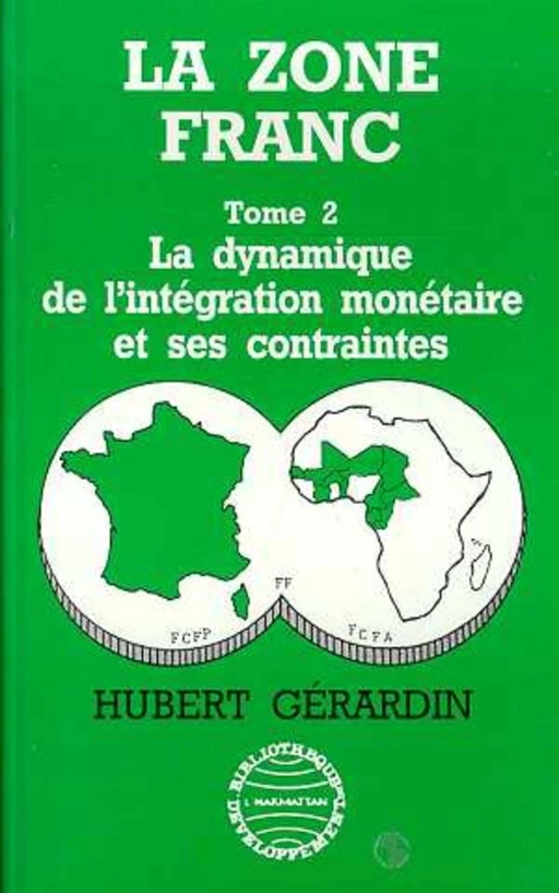 La zone franc - Hubert Gerardin - Editions L'Harmattan