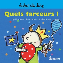 Quels farceurs !