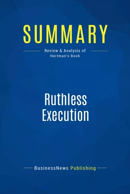 Summary: Ruthless Execution