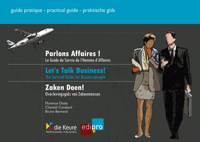 Parlons affaires ! - Let's talk business! - Zaken Doen! - Florence Dasty, Chantal Constant, Bruno Bernard - EdiPro