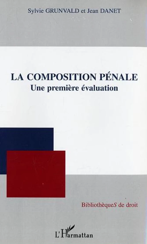 La composition pénale - Jean Danet, Sylvie Grunvald - Editions L'Harmattan