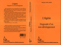 L'Algérie : diagnostic d'un non-développement