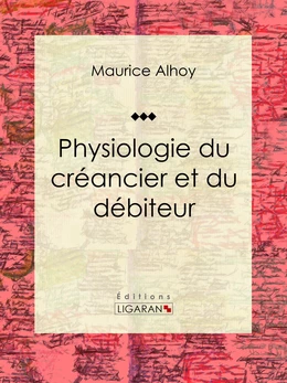 Physiologie du créancier et du débiteur