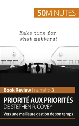 Priorité aux priorités de Stephen R. Covey (Book review)