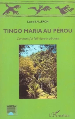 Tingo Maria au Pérou