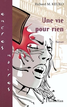 Une vie pour rien