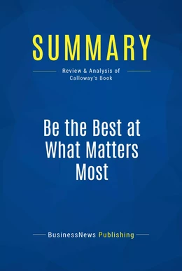 Summary: Be the Best at What Matters Most