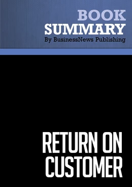 Summary: Return on Customer