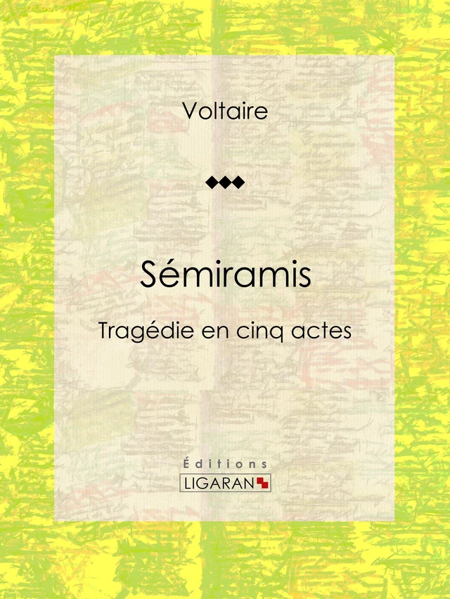 Sémiramis - Louis Moland,  Voltaire,  Ligaran - Ligaran