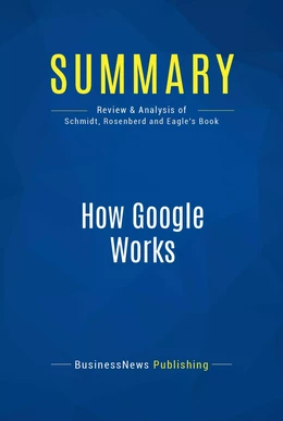 Summary: How Google Works