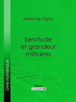 Servitude et grandeur militaires