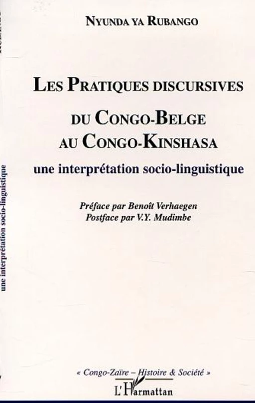 LES PRATIQUES DISCURSIVES DU CONGO-BELGE AU CONGO-KINSHASA : une interprétation sociolinguistique - Nyunda Ya Rubango - Editions L'Harmattan