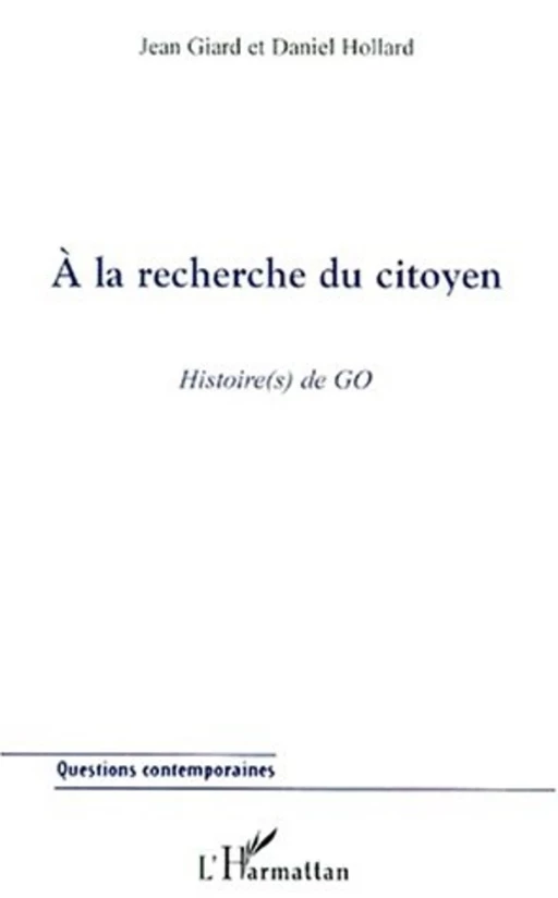 A la recherche du citoyen - Daniel Hollard, Jean Giard - Editions L'Harmattan