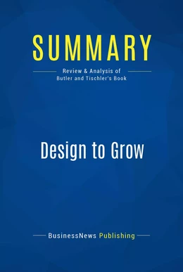 Summary: Design to Grow