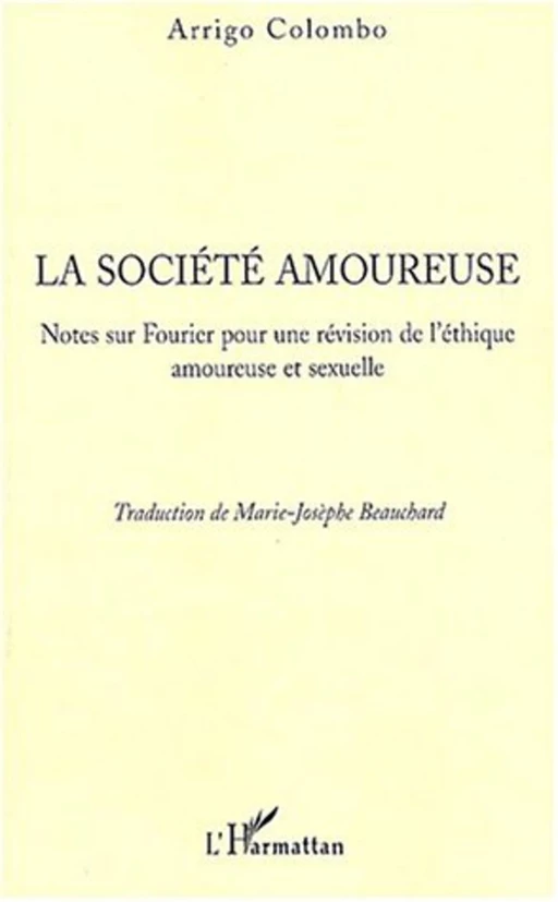 La société amoureuse - Arrigo Colombo - Editions L'Harmattan