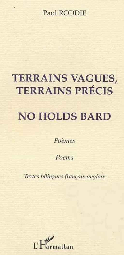 Terrains vagues, terrains précis - Paul Roddie - Editions L'Harmattan