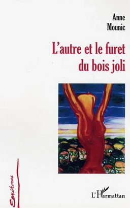 L'autre et le furet du bois joli