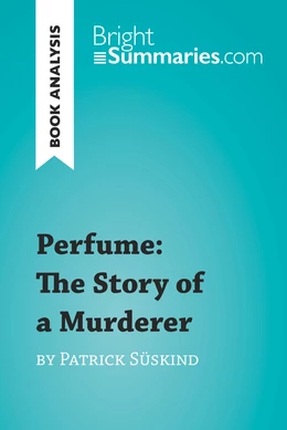 Perfume: The Story of a Murderer by Patrick Süskind (Book Analysis)