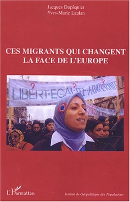 Ces migrants qui changent la face de l'Europe