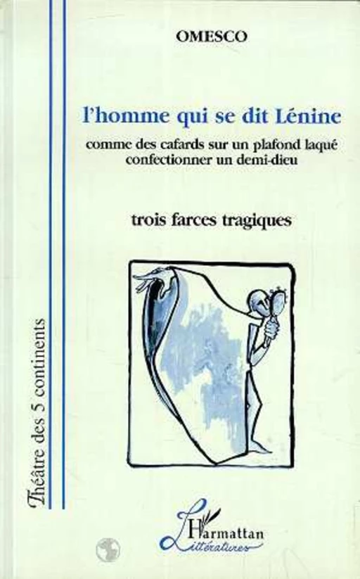 L'homme qui se dit Lénine - Ion Omesco - Editions L'Harmattan