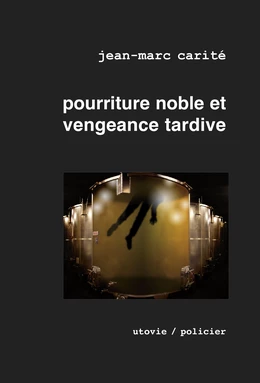 Pourriture noble et vengeance tardive