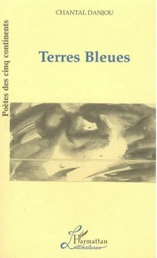 Terres Bleues - Chantal Danjou - Editions L'Harmattan