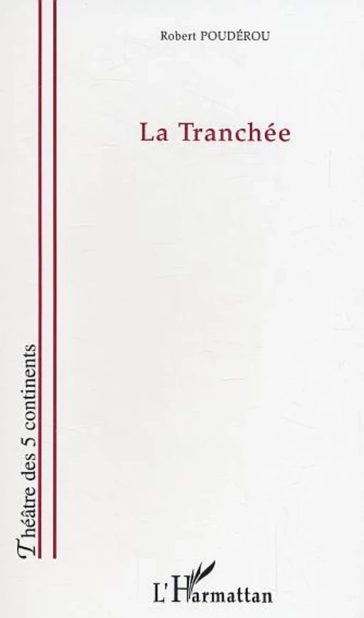 La tranchée - Robert Poudérou - Editions L'Harmattan