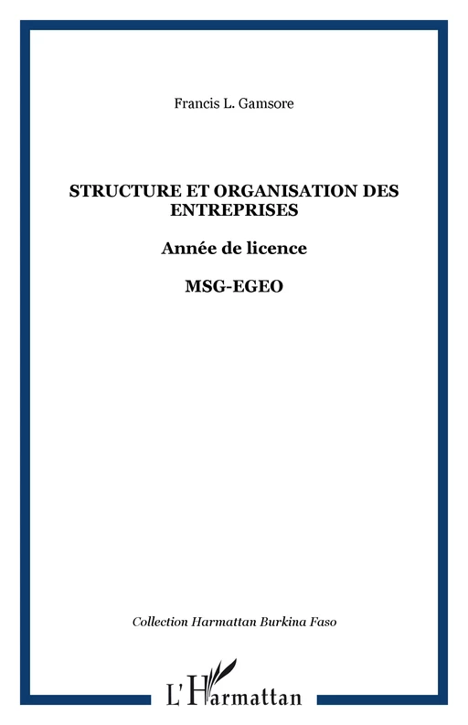 Structure et organisation des entreprises - Francis L. Gamsore - Editions L'Harmattan