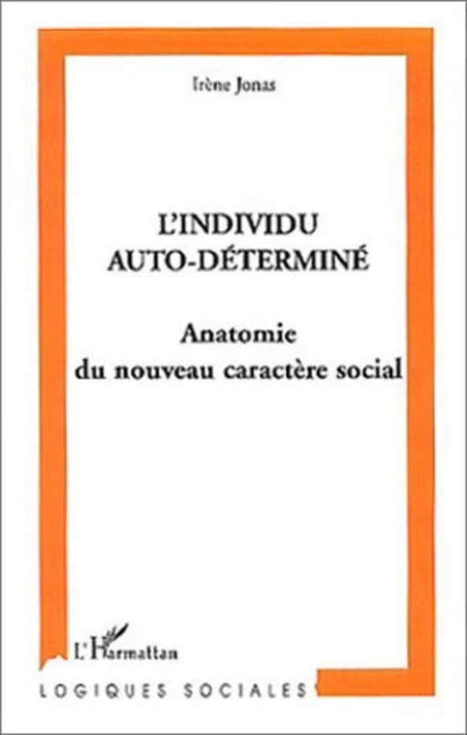 L'individu auto-déterminé - Irène Jonas - Editions L'Harmattan