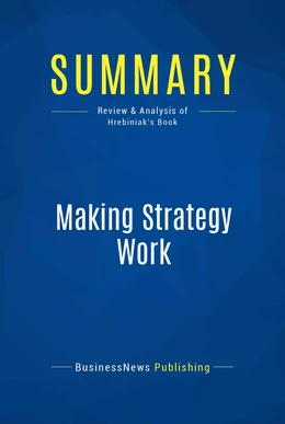 Summary: Making Strategy Work