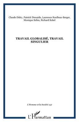 Travail globalisé, travail singulier