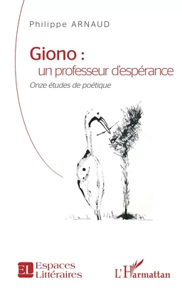 Giono : un professeur d'espérance