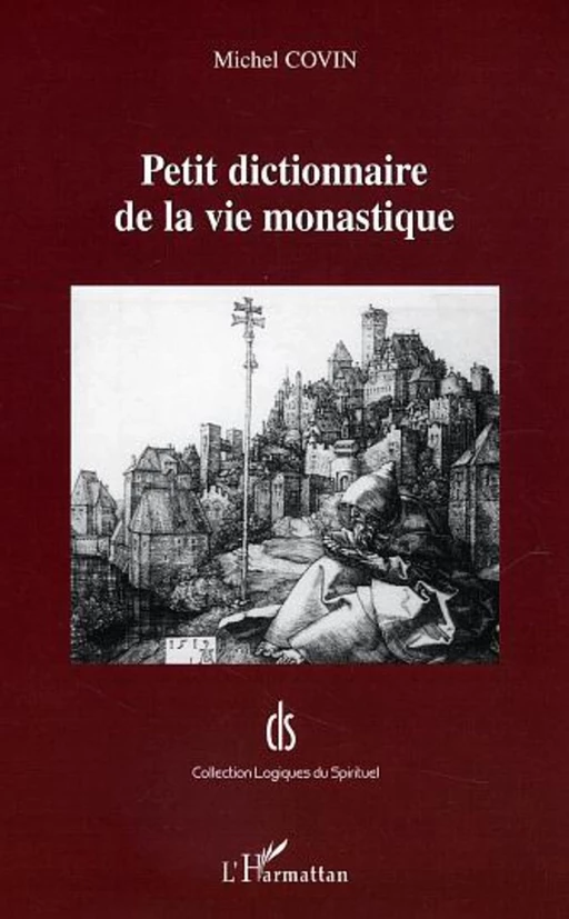 Petit dictionnaire de la vie monastique -  - Editions L'Harmattan