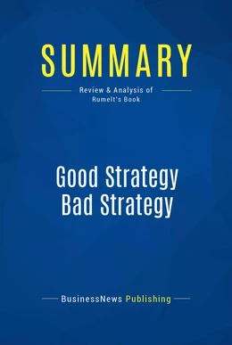 Summary: Good Strategy Bad Strategy