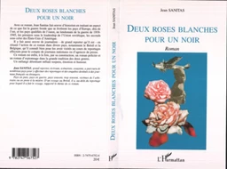 Deux roses blanches pour un Noir