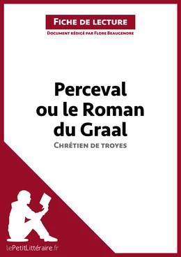 Perceval ou le Roman du Graal de Chrétien de Troyes (Fiche de lecture)