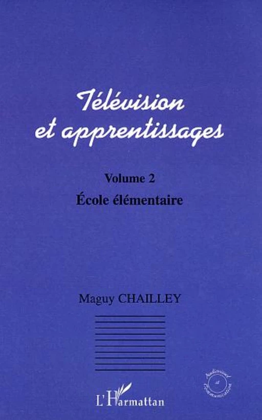 Télévision et apprentissages - Maguy Chailley - Editions L'Harmattan