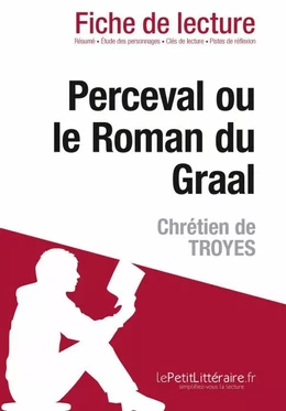 Perceval ou le Roman du Graal de Chrétien de Troyes (Fiche de lecture)