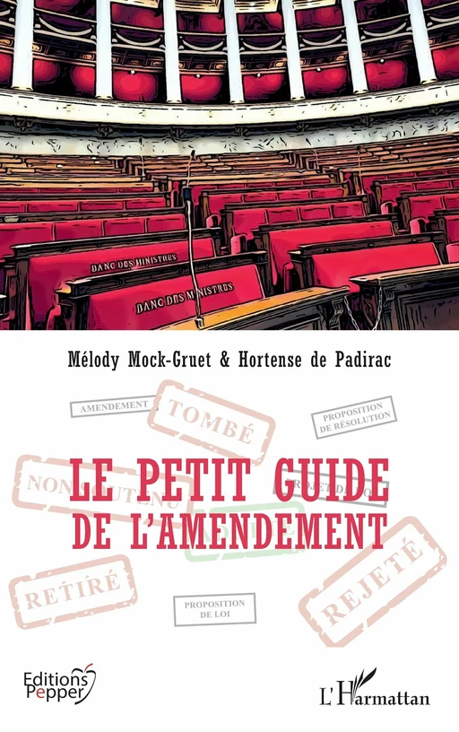 Le petit guide de l'amendement - Mélody Mock-Gruet, Hortense De Padirac - Editions L'Harmattan