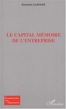 Le capital mémoire de l'entreprise