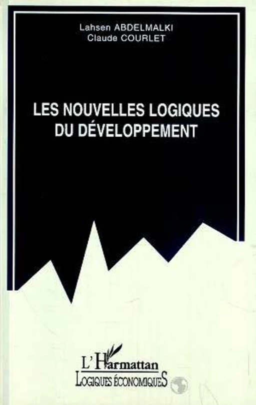 Les nouvelles logiques du développement - Claude Courlet - Editions L'Harmattan