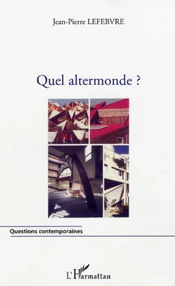 Quel altermonde ?