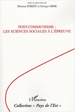 Post-communisme : les sciences sociales à l'épreuve