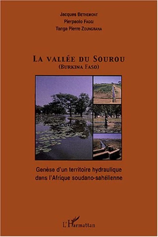 La vallée du Sourou (Burkina Faso) - Tanga Pierre Zoungrana, Pierpaolo Faggi, Jacques Bethemont - Editions L'Harmattan