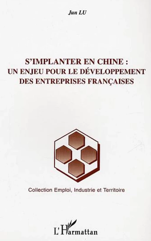 S'implanter en chine : un enjeu pour le développement des entreprises françaises - Jun Lu - Editions L'Harmattan