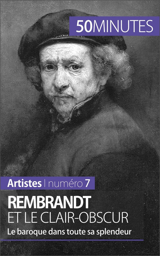 Rembrandt et le clair-obscur - Céline Muller,  50MINUTES - 50Minutes.fr